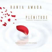 Rania Awada - Plénitude (Poèmes symphoniques) (2019) [Hi-Res]