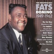 Fats Domino - Fats Domino 1949-1962 (The indispensable) (2017)