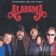 Alabama - In The Mood The - Love Songs (2003) Lossless