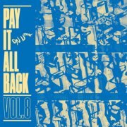 Various Artists - Pay It All Back Vol. 8 (2022) [Hi-Res]