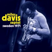 Miles Davis Septet - Sweden 1971 (2024)