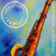 Saxophone Jazzcafé - Saxophone Jazzlounge (2023)