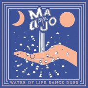 Maajo - Water Of Life Dance Dubs (2026)