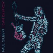 Paul Gilbert - I Can Destroy (2015)