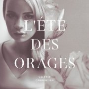 Valérie Carpentier - L'été des orages (2013)