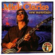 Mick Clarke - New Mountain (2008)