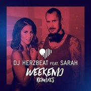 DJ Herzbeat feat. Sarah - Weekend (Remixes) (2019)