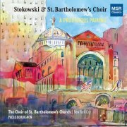 St. Bartholomew's Choir - Stokowski and St. Bartholomew's Choir - A Prodigious Pairing (2022)