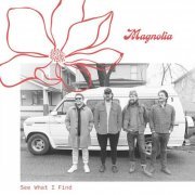 Magnolia - See What I Find (2022)