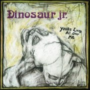 Dinosaur Jr - You're Living All Over Me (Reissue, Remastered) (1987/2005)