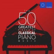 VA - The 50 Greatest Pieces of Classical Piano Music (2015)