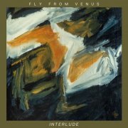 Fly From Venus - Interlude (2021)