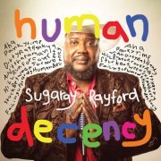 Sugaray Rayford - Human Decency (2024) [Hi-Res]