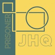 JHQ - Prisoner (2021)