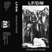 L/F/D/M - House Not House (2022)