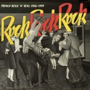 Various Artists - Rock Rock Rock: French Rock and Roll (1956 - 1959) (2009)