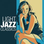 VA - Light Jazz Classics (2016) flac