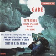 Dmitri Kitajenko, Stefan Parkman - Gade: Elverskud, Ossian Overture, Fünf Gesäng (1992) CD-Rip