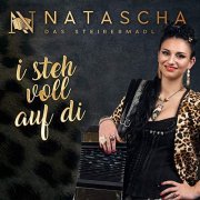 Natascha, Das Steirermadl - I Steh Voll Auf DI (2019)