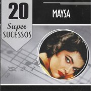 Maysa - 20 Super Sucessos (2009)