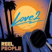 Reel People - Love2 (2023) Hi Res