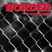 Ry Cooder - The Border (Reissue, Remastered) (2019)