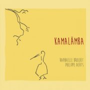 Raphaëlle Brochet, Philippe Aerts ‎- Kamalamba (2017)