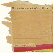 Peter Hammill & Guy Evans - Spur Of The Moment (1988)