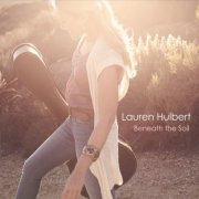 Lauren Hulbert - Beneath the Soil (2017)