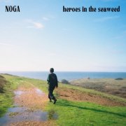 Noga - Heroes in The Seaweed (2025) [Hi-Res]