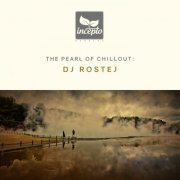 DJ Rostej - The Pearl of Chillout, Vol. 6 (2019)