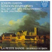 La Petite Bande - Haydn: London Symphonies Nos. 103 & 104 (1997)