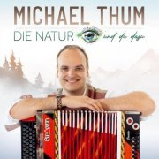 Michael Thum - Die Natur und du dazu (2023)