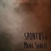 Spontus & Manu Sabaté - Spontus & Manu Sabaté (2017) [Hi-Res]