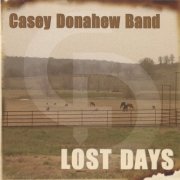 Casey Donahew Band - Lost Days (2005)