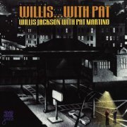 Willis Jackson With Pat Martino - Willis ... With Pat (1998)