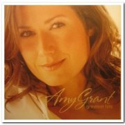 Amy Grant - Greatest Hits [Remastered] (2007)