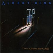 Albert King - I'm In A Phone Booth Baby (1984) [1991]