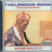 Thelonious Monk, The Composer - 'Round Midnight (1990)