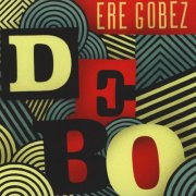 Debo Band - Ere Gobez (2016)