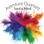 Aventura Quartett - Soul & Mind (2022) [Hi-Res]