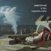 Cassandre Marfin - Jusqu'à la nuit, Vol. 1: Le bleu (2025) [Hi-Res]