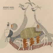 Winged Wheel - Desert So Green (2026)