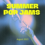 VA - Summer Pop Jams: August 2023 (2023)