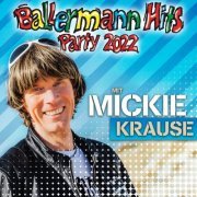 Mickie Krause - Ballermann Hits Party mit Mickie Krause (2022)