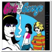 VA - Girls In The Garage - A Collection Of Girl Garage And Girl Groups From The 60s! Volumes 1-6 [6CD Remastered Box Set] (2018)