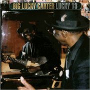 Big Lucky Carter - Lucky 13 (1998) [CD Rip]