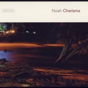 Noah - Charisma (2005) [CD-Rip]