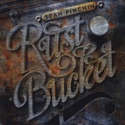 Sean Pinchin - Rustbucket (2013)