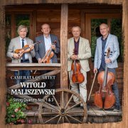 Camerata Quartet - Witold Maliszewski String Quartets Nos. 1 & 3 (2023) [Hi-Res]